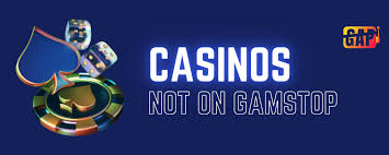 Exploring Casinos Not Registered on Gamstop -1759024967