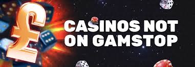 Exploring Casinos Not Registered on Gamstop -1759024967