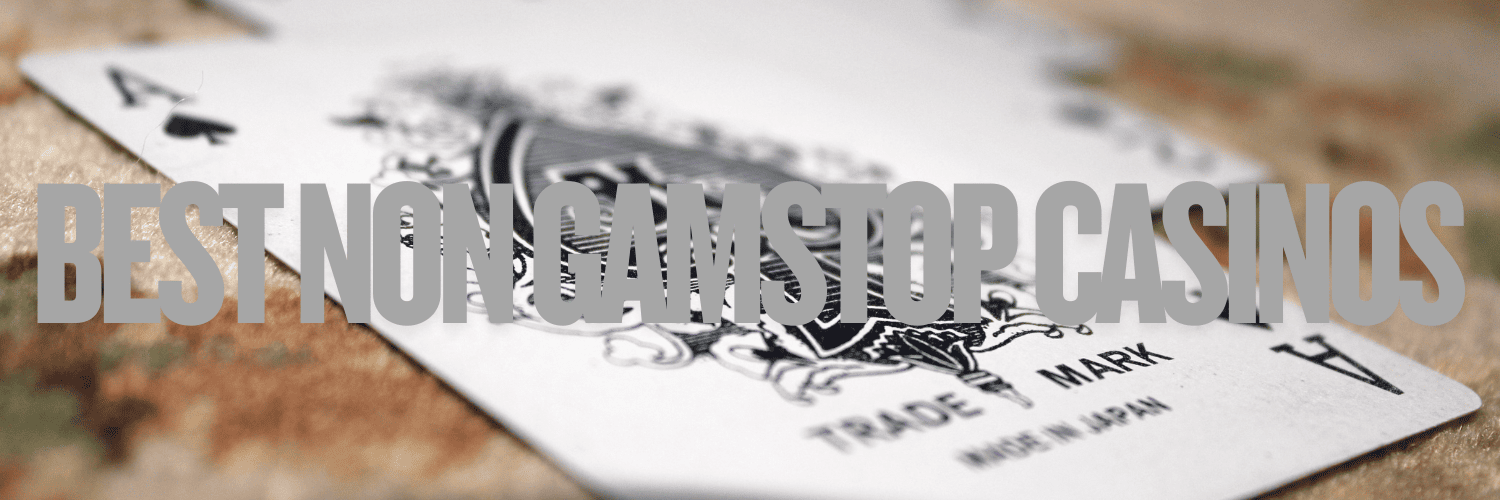 Best Non GamStop Sites in the UK A Comprehensive Guide